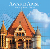 Awake! Arise! Voices of Trinity Church - Recording